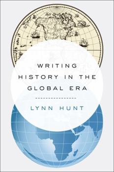 Hardcover Writing History in the Global Era Book