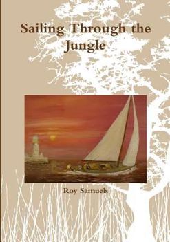 Paperback Sailing Through the Jungle Book