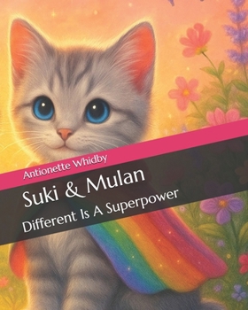 Suki & Mulan: Different Is A Superpower