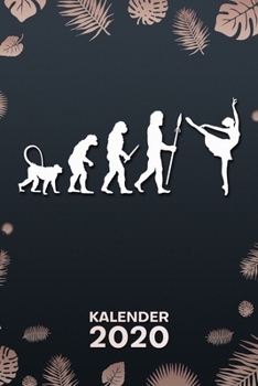 KALENDER 2020: A5 Ballett Terminplaner für Tänzerin mit DATUM - 52 Kalenderwochen für Termine & To-Do Listen - Evolution des Balletts Terminkalender ... Jahreskalender Balletttanz (German Edition)