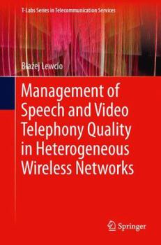 Hardcover Management of Speech and Video Telephony Quality in Heterogeneous Wireless Networks Book