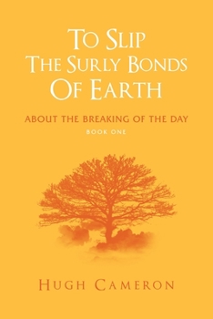 Paperback To Slip the Surly Bonds of Earth: About the Breaking of the Day Book