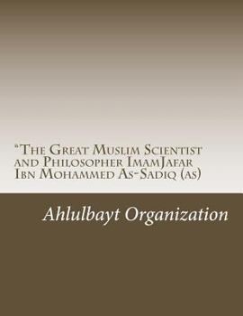Paperback "The Great Muslim Scientist and Philosopher ImamJafar Ibn Mohammed As-Sadiq (as) Book
