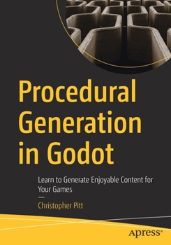 Paperback Procedural Generation in Godot: Learn to Generate Enjoyable Content for Your Games Book