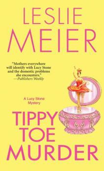 Tippy Toe Murder (Lucy Stone Mystery, Book 2) - Book #2 of the Lucy Stone