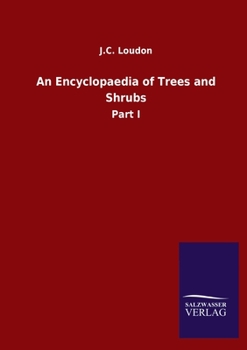 Paperback An Encyclopaedia of Trees and Shrubs: Part I Book