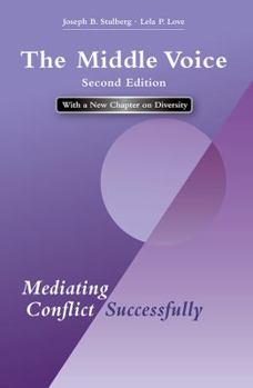 Paperback The Middle Voice: Mediating Conflict Successfully Book