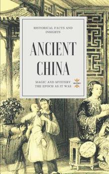 Paperback Ancient China: Magic and Mystery Book