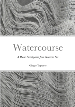 Paperback Watercourse: A Poetic Investigation from Source to Sea Book