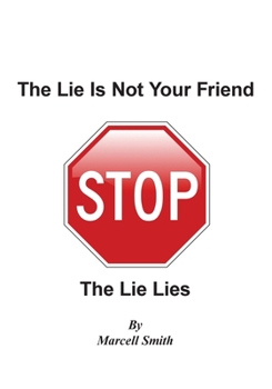 Paperback The Lie Is Not Your Friend: The Lie Lies Book