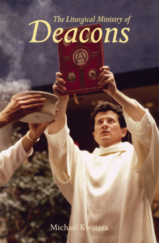 Paperback The Liturgical Ministry of Deacons: Second Edition Book