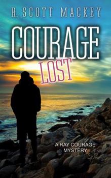 Paperback Courage Lost: A Ray Courage Mystery Book