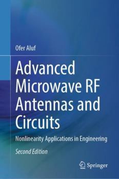Paperback Advanced Microwave RF Antennas and Circuits: Nonlinearity Applications in Engineering Book