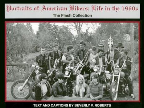 Hardcover Portraits of American Bikers: Life in the 1960s: The Flash Collection Book