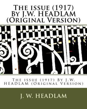 Paperback The issue (1917) By J.W. HEADLAM (Original Version) Book