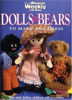 Paperback Dolls and Bears to Make and Dress: Toys and Clothes Children Will Treasure (Australian Women's Weekly) Book