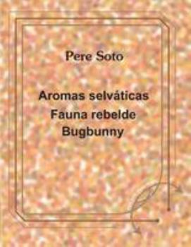 Paperback Aromas selvaticas - Fauna rebelde - bugbunny Book