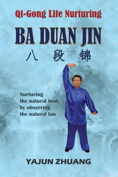 Paperback Qi-Gong Life Nurturing: Ba Duan Jin Book