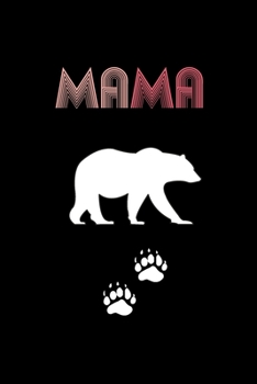 Paperback Mama: A 6x9 Inch Matte Softcover Journal Notebook With 120 Blank Lined Pages And Cute Mama Bear with Paw Cover Design Book