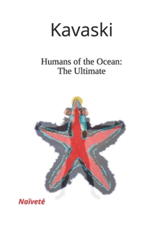 Paperback Humans of the Ocean: The Ultimate: Naïveté Book
