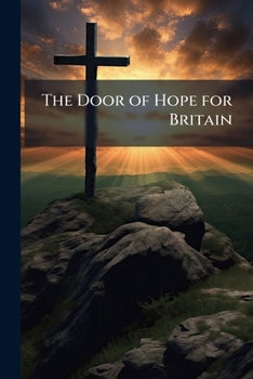 Paperback The Door of Hope for Britain Book
