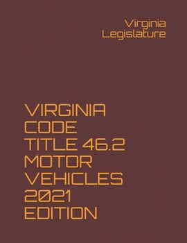 Paperback Virginia Code Title 46.2 Motor Vehicles 2021 Edition Book