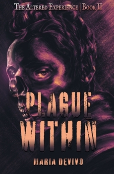 Plague Within (The Altered Experience)
