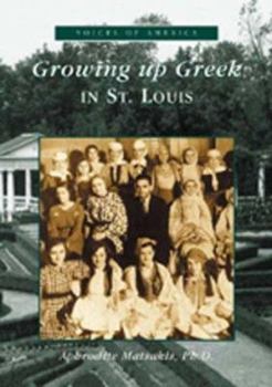 Paperback Growing Up Greek in St. Louis Book