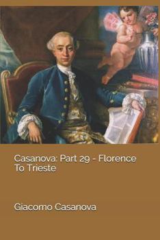 Casanova: Part 29 - Florence To Trieste