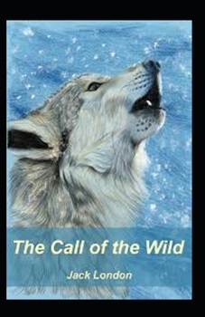 Paperback The call of the Wild: (illustrated edition) Book