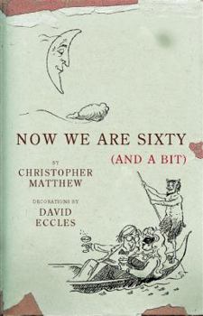Hardcover Now We Are Sixty (and a Bit) Book