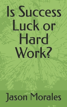 Paperback Is Success Luck or Hard Work? Book