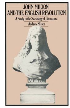 Hardcover John Milton and the English Revolution: A study in the sociology of literature Book
