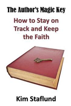 Paperback The Author's Magic Key: How to Stay on Track and Keep the Faith Book