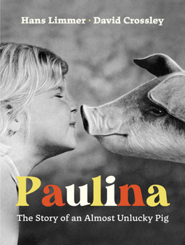 Hardcover Paulina: The Story of an Almost Unlucky Pig Book