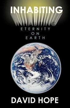 Paperback Inhabiting Eternity on Earth Book