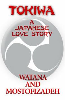 Paperback Tokiwa; A Japanese Love Story: A Japanese Love Story Book