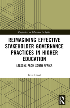 Paperback Reimagining Effective Stakeholder Governance Practices in Higher Education: Lessons from South Africa Book
