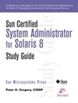 Paperback Sun Certified System Administrator for Solaris 8 Study Guide Book