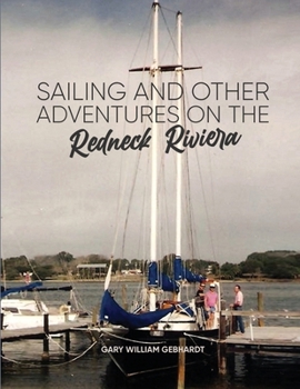 Paperback Sailing and Other Adventures on the Redneck Riviera Book