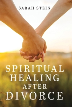 Hardcover Spiritual Healing After Divorce Book