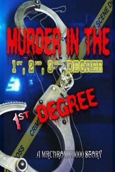 Paperback Murder In The 1st, 2nd, 3rd Degree: 1st Degree Book