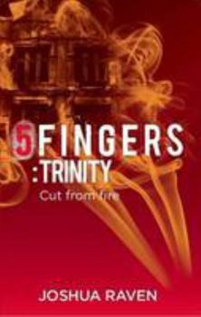 Paperback 5fingers: Book 3: trinity - cut from fire - Book 3 Book