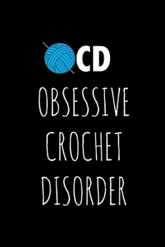 OCD: Funny Gag Gifts For Her, Birthday & Christmas Gifts For Crocheters, Small Notebook