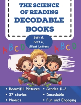 Paperback The Science of Reading Decodable Books: Soft g, Soft C, and Silent Letters Book