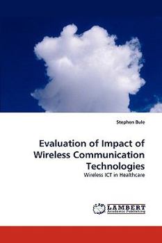 Paperback Evaluation of Impact of Wireless Communication Technologies Book