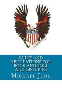 Paperback Rules and Regulations for Rock and Roll and Groupies Book