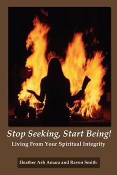 Paperback Stop Seeking, Start Being! Book