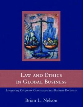 Paperback Law and Ethics in Global Business: How to Integrate Law and Ethics into Corporate Governance Around the World Book