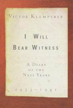 Hardcover I Will Bear Witness, Volume 1: A Diary of the Nazi Years Book